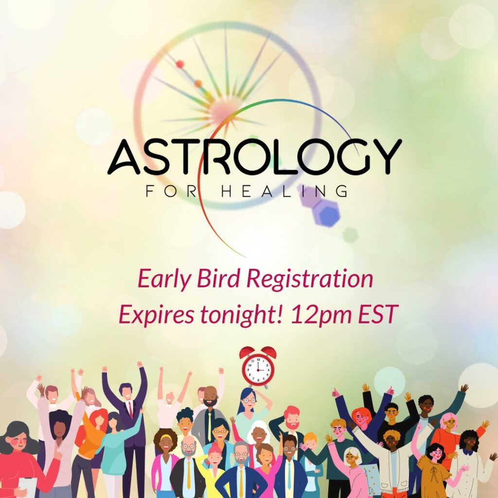 Astrology for Healing 2021_Early Bird Expires Tonight